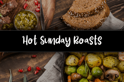 Sunday Roasts